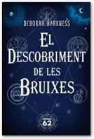 El descobriment de les bruixes, de Deborah Harkness