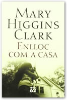 Enlloc com a casa, de Mary Higgins Clark